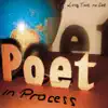 Poet in Process - Long Time No See